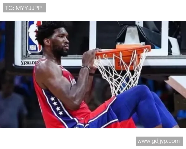 乔尔恩比德在NBA的崛起与未来发展潜力分析